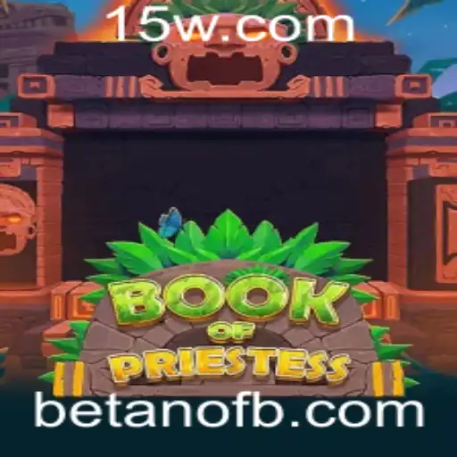 Explorando o Mundo Mágico do Jogo BookOfPriestess na Plataforma Betano