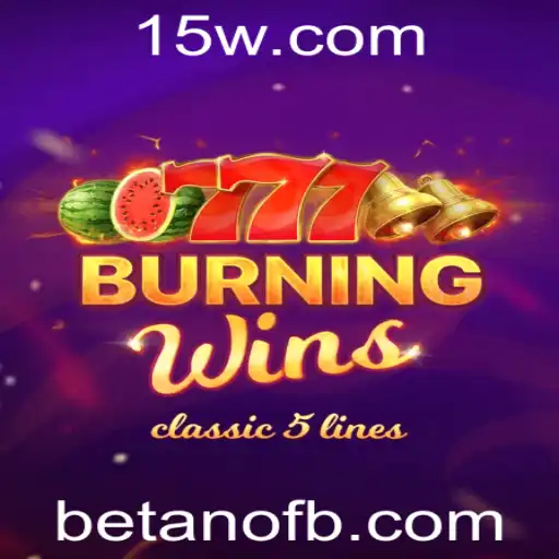Explorando o Universo de 'BurningWins' na Plataforma Betano