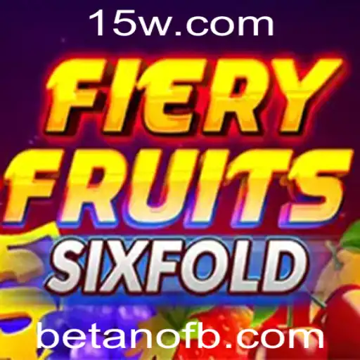 Descubra o Mundo Excitante de FieryFruitsSixFold no Betano